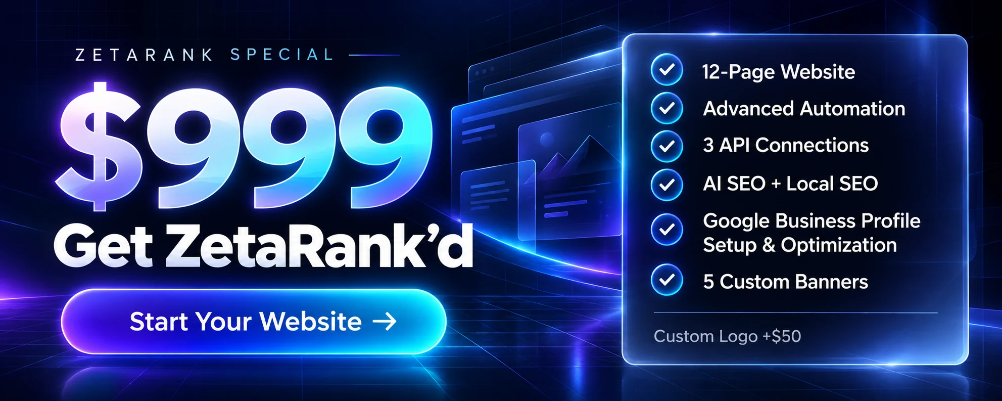 ZetaRank Special — $999. Get ZetaRank'd: 12-page website, advanced automation, 3 API connections, AI SEO and local SEO, Google Business Profile setup and optimization, 5 custom banners. Custom logo +$50.