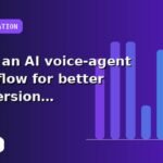 I will build an AI voice-agent workflow for better conversion with a conversion-first approach