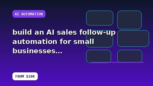I will build an AI sales follow-up automation for small businesses with tracked recommendations