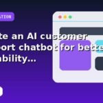 I will create an AI customer support chatbot for better scalability with reusable templates