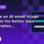 I will create an AI email triage system for better lead generation with a conversion-first approach