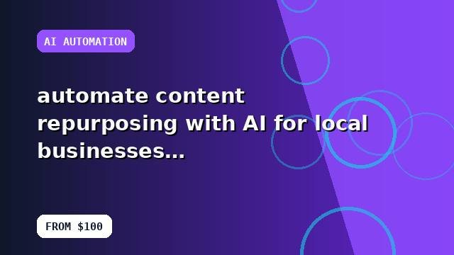 I will automate content repurposing with AI for local businesses with an operations-ready setup