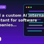 I will build a custom AI internal assistant for software companies with a focused growth roadmap