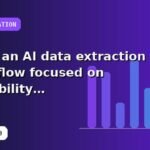 I will build an AI data extraction workflow focused on scalability with best-practice configuration