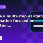 I will create a multi-step AI agent automation focused on retention with best-practice configuration