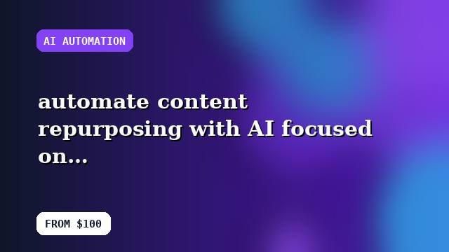 I will automate content repurposing with AI focused on operations with a clean technical handoff