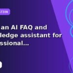 I will build an AI FAQ and knowledge assistant for professional services with implementation notes