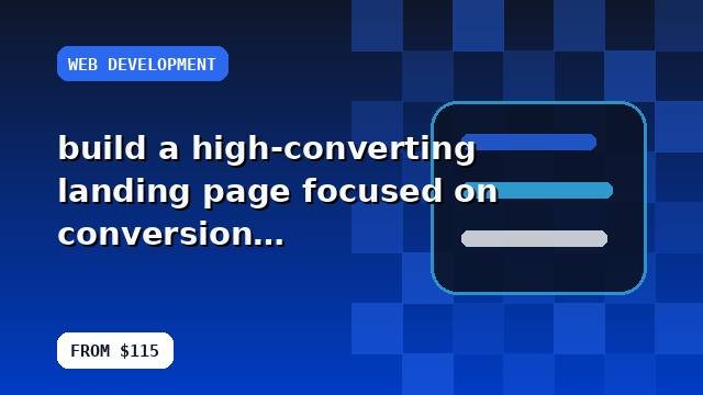 I will build a high-converting landing page focused on conversion with a focused growth roadmap